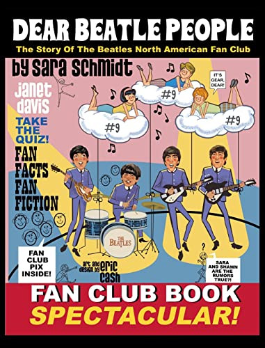 Dear Beatle People: The Story of The Beatles North American Fan Club