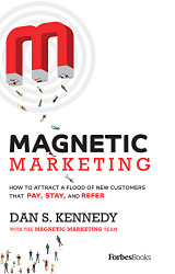 Magnetic Marketing: How To Attract A Flood Of New Customers That Pay
