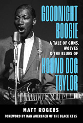 Goodnight Boogie: A Tale of Guns Wolves & The Blues of Hound Dog