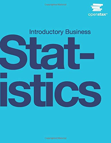 Introductory Business Statistics by OpenStax