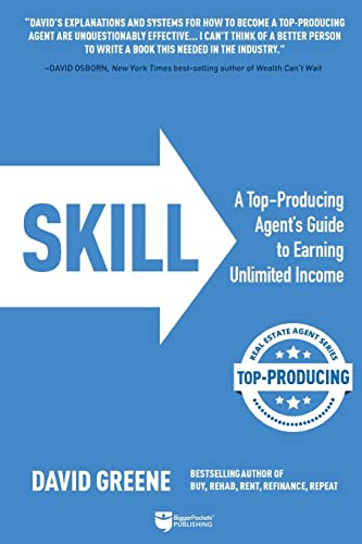 SKILL: A Top-Producing Agent's Guide to Earning Unlimited Income