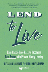 Lend to Live: Earn Hassle-Free Passive Income in Real Estate