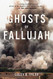 Ghosts of Fallujah Ghosts of Fallujah