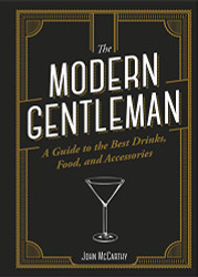 Modern Gentleman: The Guide to the Best Food Drinks