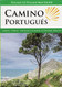Camino Portuguis: Lisbon - Porto - Santiago Central and Coastal