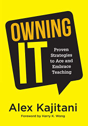 Owning It: Proven Strategies to Ace and Embrace Teaching