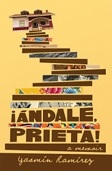 Andale Prieta! A Memoir