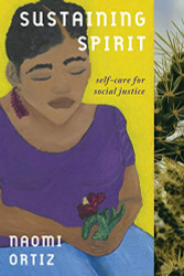 Sustaining Spirit: Self-Care for Social Justice