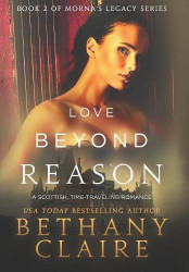 Love Beyond Reason: A Scottish Time Travel Romance