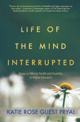 Life of the Mind Interrupted