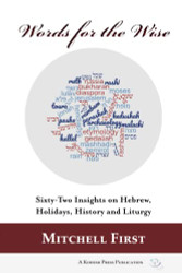 Words for the Wise: Sixty-Two Insights on Hebrew Holidays History