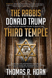 Rabbis Donald Trump and the Top-Secret Plan to Build the Third