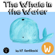 Whale in the Water: The Letter W Book