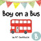 Boy on a Bus: The Letter B Book