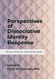 Perspectives of Dissociative Identity Response
