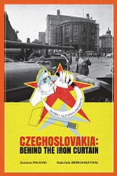 Czechoslovakia: Behind the Iron Curtain