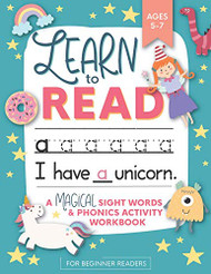 Learn to Read: A Magical Sight Words and Phonics Activity Workbook