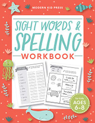 Sight Words and Spelling Workbook for Kids Ages 6-8
