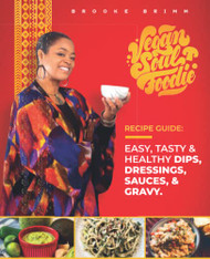 Vegan Soul Foodie Recipe Guide