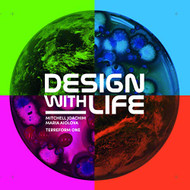 Design with Life: Biotech Architecture and Resilient Cities