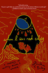 When I Was Red Clay: A Journey of Identity Healing and Wonder