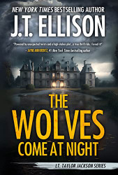 Wolves Come at Night: A Taylor Jackson Novel