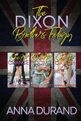 Dixon Brothers Trilogy: Hot Brits Books 1-3