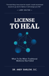 License to Heal: What to Do When Traditional Medicine Has Failed