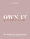 Own It: She Minds Her Own Business Workbook