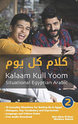 Situational Egyptian Arabic 2: Kalaam Kull Yoom