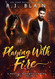 Playing with Fire: A Magical Romantic Comedy (with a Body Count)