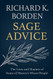 Sage Advice: The Lives and Maxims of Some of History's Wisest People Sage Advice: The Lives and Maxims of Some of History's Wisest People