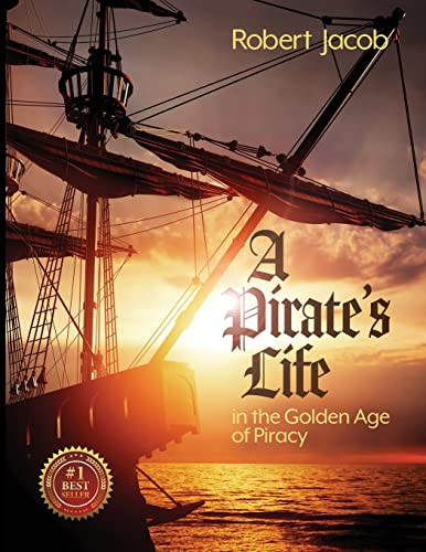 The Pirate Empire: A Pirate's Life