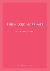 Naked Marriage Discussion Guide