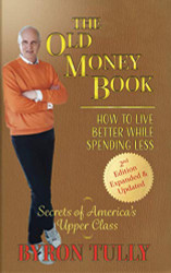 Old Money Book -: How To Live Better While Spending Less - Secrets