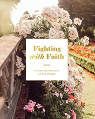 Fighting with Faith: Philippians Study