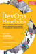 DevOps Handbook: How to Create World-Class Agility Reliability