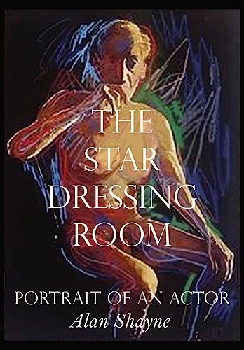 Star Dressing Room: Portrait of an Actor