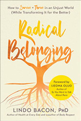 Radical Belonging: How to Survive and Thrive in an Unjust World