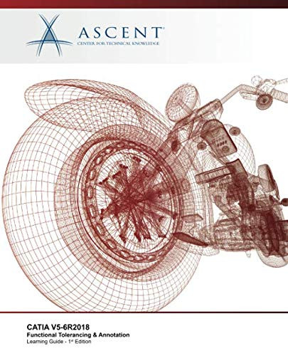 CATIA volume 5-6R2018: Functional Tolerancing & Annotation