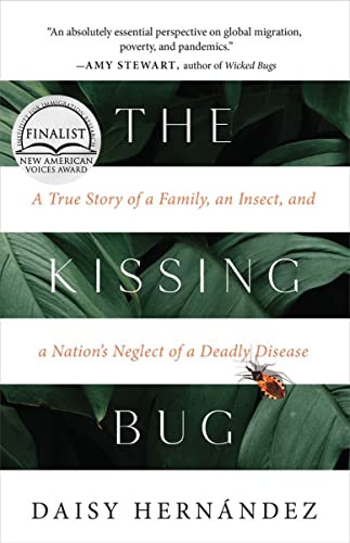 Kissing Bug: A True Story of a Family an Insect and a Nation's