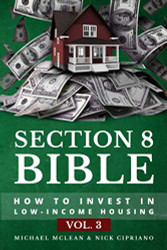 Section 8 Bible Volume 3: How to Invest in Low-Income Housing