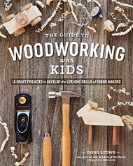 Guide to Woodworking with Kids