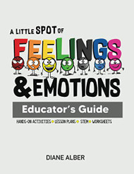 Little SPOT of Feelings and Emotions Educator's Guide - Inspire