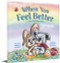 When You Feel Better: A Get Well Soon Gift that Lasts Longer than