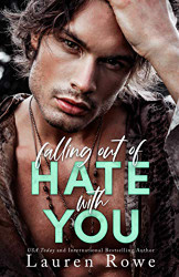 Falling Out of Hate with You: An Enemies to Lovers Romance