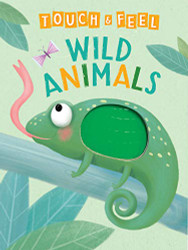 Wild Animals: A Touch and Feel Book - Children's Board Book