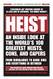 HEIST: An Inside Look at the World's 100 Greatest Heists Cons