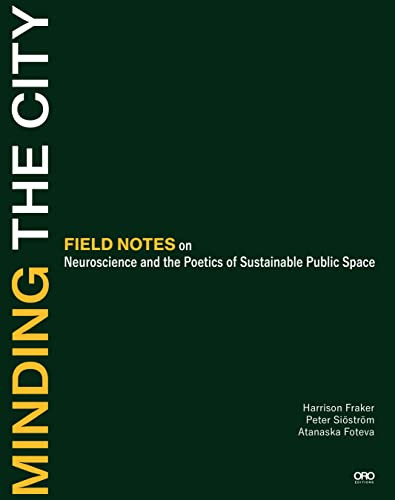 Minding the City: Field Notes on Neuroscience and the Poetics
