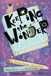 Keeping the Wonder: An Educator's Guide to Magical Engaging